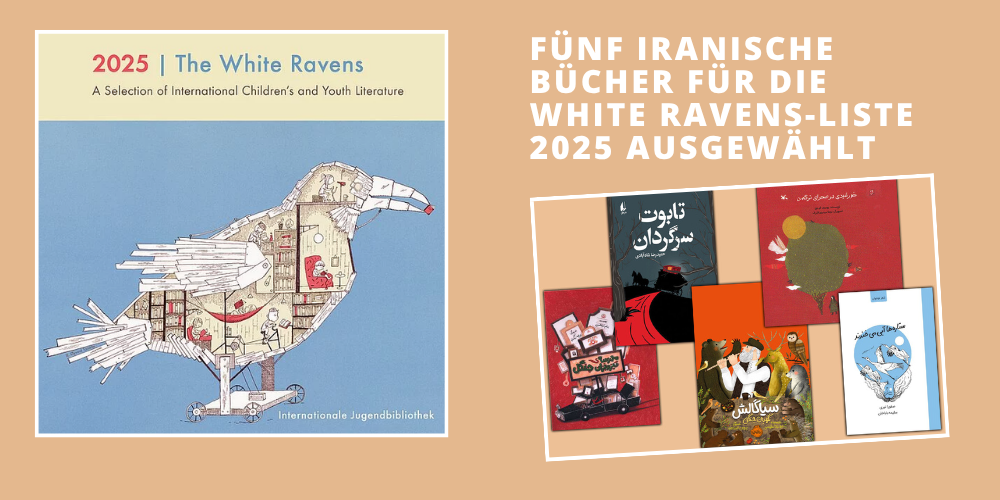 Fünf iranische Bücher für die White Ravens-Liste 2025 ausgewählt